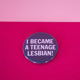 Teenage Lesbian Button