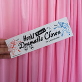 Dramatic Clown Bumper Sticker