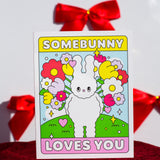 Somebunny Loves You Card